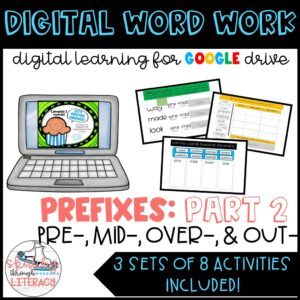 Digital Word Work: Prefixes: pre-, mid-, over-, & out-