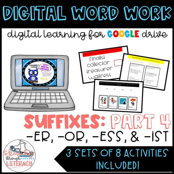 Digital Word Work: Suffixes Part 4- er, or, ess, & ist